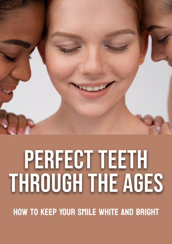 Perfect Teeth Through the Ages