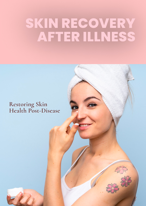 Skin Recovery After Illness